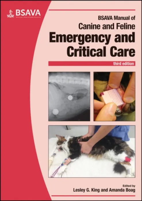 BSAVA Manual of Canine and Feline Emergency and Critical Care - Amanda Boag, Lesley G. King