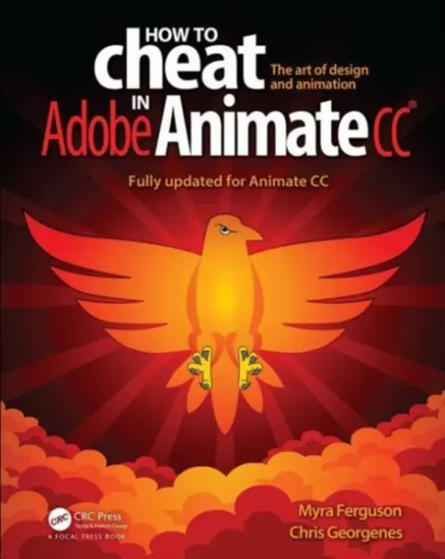 How to Cheat in Adobe Animate CC - Ferguson, Myra a Georgenes, Chris