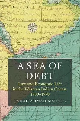 Sea of Debt - Bishara, Fahad Ahmad (University of Virginia)