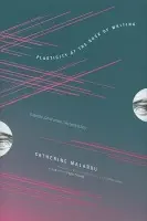 Plasticity at the Dusk of Writing - Malabou, Catherine (Professor Of Modern European Philosophy, Centre for Research in Modern European Philosophy / Kingston University)