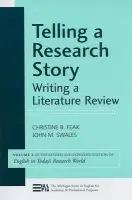 Telling a Research Story: Writing a Literature Review - Swales, John M. a Feak, Christine