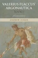 Valerius Flaccus' Argonautica, Book 1 - Zissos, Andrew (Associate Professor of Classics and Departmental Chair, University of California at Irvine)