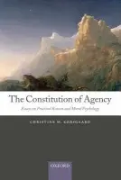 Constitution of Agency - Korsgaard, Christine M. (Harvard University)