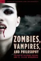 Zombies, Vampires, and Philosophy