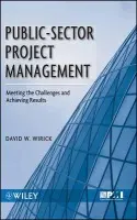 Public-Sector Project Management - Wirick, David (Visiting Scholar, John Glenn School of Public Affairs, Ohio State University, Principal at Kreider-Wirick, LLC)