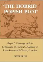 'The Horrid Popish Plot' - Hinds, Peter (Lecturer in English, University of Plymouth)