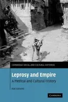 Leprosy and Empire - Edmond, Rod (University of Kent, Canterbury)