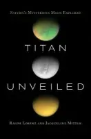 Titan Unveiled - Lorenz, Ralph a Mitton, Jacqueline
