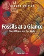 Fossils at a Glance - Milsom, Clare (Liverpool John Moores University) a Rigby, Sue (University of Edinburgh)