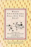When Grandmama Fell Off the Boat - Graham, Harry