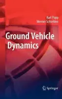 Ground Vehicle Dynamics - Popp, Karl a Schiehlen, Werner