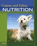 Canine and Feline Nutrition - Case, Linda P. (Autumn Gold Consulting, Mahomet, IL a Adjunct Assistant Professor, College of Veterinary Medicine, University of Illinois, Urbana, IL) a Daristotle, Leighann (Manager, Scientific Communications, Procter a Gamble Pet Care, Lewisburg, OH) a Hayek