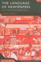 The Language of Newspapers (Socio-historical Perspectives) - Martin Conboy