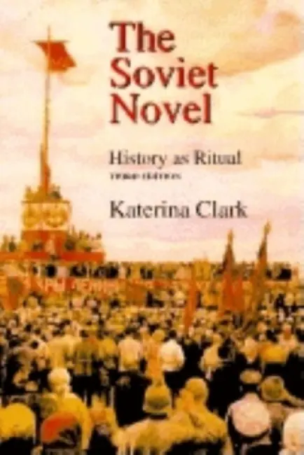 Soviet Novel, Third Edition - Clark, Katerina
