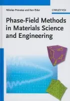 Phase-Field Methods in Materials Science and Engineering - Provatas, Nikolas (McMaster University, Hamilton, Canada) a Elder, Ken (Oakland University, Rochester, USA)