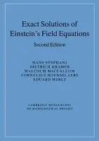 Exact Solutions of Einstein's Field Equations - Stephani, Hans (Friedrich-Schiller-Universitat, Jena, Germany) a Kramer, Dietrich (Friedrich-Schiller-Universitat, Jena, Germany) a MacCallum, Malcolm (Queen Mary University of London) a Hoenselaers, Cornelius (Loughborough University) a Herlt, Eduard (Friedrich-