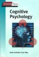BIOS Instant Notes in Cognitive Psychology - Andrade, Jackie (University of Sheffield, UK) a May, Jon (University of Sheffield, UK)