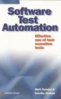 Software Test Automation - Fewster, Mark a Graham, Dorothy
