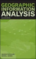 Geographic Information Analysis - O'Sullivan, David (University of Auckland, Auckland, New Zealand) a Unwin, David (University of London)
