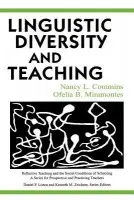 Linguistic Diversity and Teaching - Commins, Nancy L. (University of Colorado at Denver, USA) a Miramontes, Ofelia B. (University of Colorado at Denver, USA)