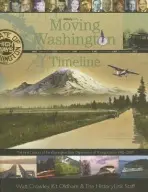 Moving Washington Timeline - Crowley, Walt a Oldham, Kit a HistoryLink, Staff of
