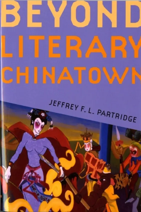 Beyond Literary Chinatown - Partridge, Jeffrey F. L. (Capital Community College)