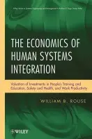 Economics of Human Systems Integration - Rouse, William B. (Search Technology)