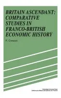 Britain Ascendant - Crouzet, Frangois