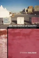 We, the People of Europe? - Balibar, Etienne