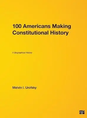 100 Americans Making Constitutional History