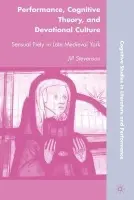 Performance, Cognitive Theory, and Devotional Culture - Stevenson, J.