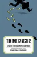 Economic Gangsters - Fisman, Ray a Miguel, Edward