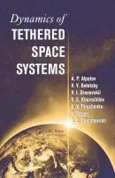 Dynamics of Tethered Space Systems - Troger, Hans (Vienna University of Technology, Vienna, Austria) a Alpatov, A.P. a Beletsky, V.V. (Keldysh Institute of Applied Mathematics, RAN, Moscow, Russia) a Dranovskii, V.I. a Khoroshilov, V.S. a Pirozhenko, A.V. a Zakrzhevskii, A.E.