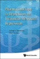 Pharmacotherapy For Depression And Treatment-resistant Depression - Papakostas, George I (Massachusetts General Hospital a Harvard Medical School, Usa) a Fava, Maurizio (Massachusetts General Hospital a Harvard Medical School, Usa)