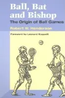Ball, Bat and Bishop - Henderson, Robert W