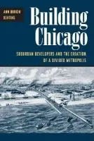 Building Chicago - Keating, Ann Durkin