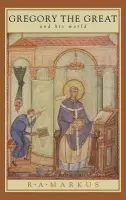 Gregory the Great and his World - Markus, R. A. (University of Nottingham)