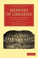 Memoirs of Libraries - Edwards, Edward