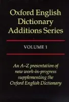 Oxford English Dictionary Additions Series: Volume 1