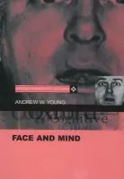 Face and Mind - Young, Andrew W. (Professor, Department of Psychology, Professor, Department of Psychology, University of York)