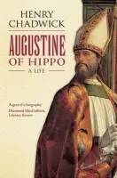 Augustine of Hippo - Chadwick, Henry (Late Regius Professor of Divinity, University of Cambridge)