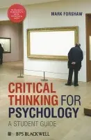 Critical Thinking For Psychology - Forshaw, Mark (Staffordshire University, UK)