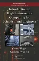 Introduction to High Performance Computing for Scientists and Engineers - Hager, Georg (University of Erlangen Nuremberg, Germany) a Wellein, Gerhard (University of Erlangen Nuremberg, Germany)