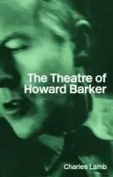 Theatre of Howard Barker - Lamb, Charles