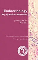Endocrinology: Key Questions Answered - Laycock, John (Senior Lecturer, Department of Physiology, Senior Lecturer, Department of Physiology, Charing Cross Hospital and Westminster Medical School) a Wise, Peter (Consultant Endocrinologist, Department of Endocrinology, Consultant Endocrinologist, D