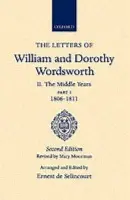 Letters of William and Dorothy Wordsworth: Volume II. The Middle Years: Part 1. 1806-1811 - Wordsworth, William a Dorothy
