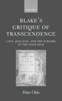 Blake's Critique of Transcendence - Otto, Peter (Senior Lecturer in English, Senior Lecturer in English, University of Melbourne)