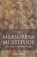Measure of Multitude - Biller, Peter (Professor of History, Professor of History, University of York)