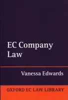 EC Company Law - Edwards, Vanessa (Legal Secretary, Chambers of Advocate General Jacobs, Court of Justice of the European Communities, Legal Secretary, Chambers of Advocate General Jacobs, Court of Justice of the European Communities)