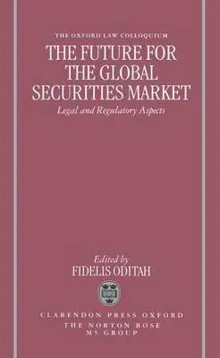 Future for the Global Securities Market - Legal and Regulatory Aspects
